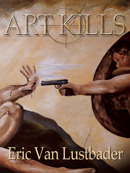 Title details for Art Kills by Eric Van Lustbader - Available